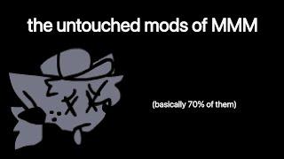 The Forgotten Mods of MMM