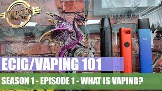 Electronic Cigarettes / Vaping 101 - Episode 1 - What is vaping?