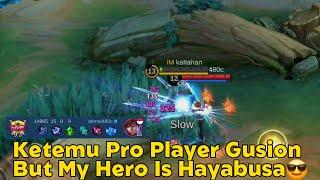 KETEMU PRO PLAYER GUSION TAPI HERO GUA HAYABUSA BROOOO 