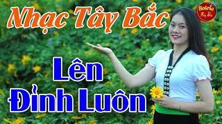 HOA CỦA NÚI - Tuyển Tập Ca Khúc Vùng Sâu Tây Bắc Đặc Biệt Hay ĐIÊN ĐẢO NÚI RỪNG - Nhạc Đỏ Remix 2021