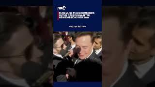 Elon Musk says his companies are leaving California after new bill