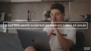 O que realmente acontece quando voltamos às aulas | Tomás Silva