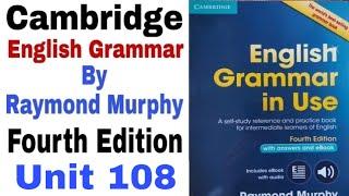 Unit 108 of Cambridge English Grammar in Use Fourth Edition by Raymond Murphy | English Family 87