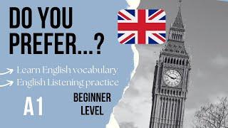  Daily Listening English Practice - Do you Prefer...?  Easy Listening Podcast