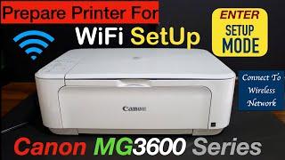 Canon Pixma MG3600 Prepare Printer for Wi-Fi Wireless Setup, Enter Setup Mode.