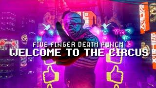 Five Finger Death Punch - Welcome To The Circus (Official Lyric Video)