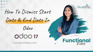How To Dissmiss Strat Date & End Date In Odoo