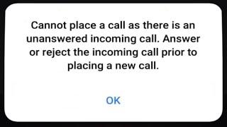  Cannot place a call as there is an unanswered incoming call - fix