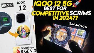 IQOO 12 5G BEST FOR COMPETITIVE,SCRIMS•120FPS GAMING REVIEW•BGMI/PUBG TEST IN 2024•IQOO 12 REVIEW