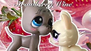 LPS: Strawberry Wine — series intro