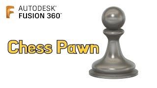 Chess Pawn - Easy - 3D Modeling with Fusion 360 Sketch