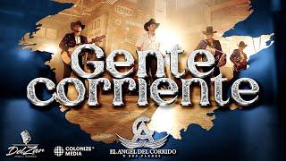 El Angel del Corrido y Sus Plebes - GENTE CORRIENTE (Video Oficial)