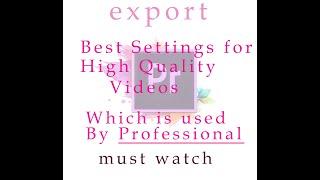 how to EXPORT High quality  Videos (BEST SETTINGS) from premiere pro cc like professional Editor.
