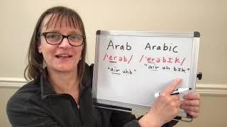 How to Pronounce Arab and Arabic