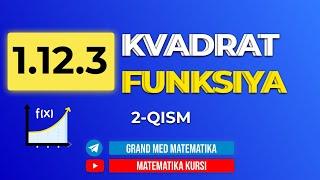 60-dars. 1.12.3 Kvadrat funksiya 2-qism