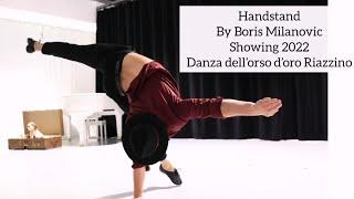 Handstand Choreography Belgrad with Boris Milanovic - Danza dell’orso d’oro Riazzino.