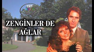 TRT - TV2 ( TRT 2 ) UNUTULMAZ DİZİ ZENGİNLER DE AĞLAR ( 1989 )