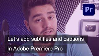 How To Add Subtitles & Captions in Adobe Premiere Pro CC Tutorial