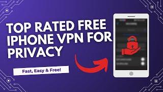 Best Free iPhone VPN for Privacy: Proton VPN vs Windscribe