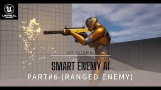 Smart Enemy AI |  (Part 6:  Ranged Enemy Behavior) | Tutorial in Unreal Engine 5 (UE5)