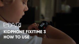 ELARI KidPhone FIXITIME 3 How to use