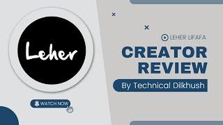 Creator Review on Leher Lifafa | By Technical Dilkhush | Leher