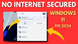 Fix No Internet Secured Windows 11 Wi-Fi (Network Error Laptop & PC)