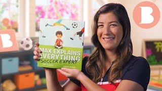 Max Explains Everything: Soccer Expert - Read Aloud Picture Book | Brightly Storytime