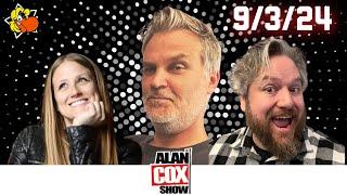 The Alan Cox Show: 9/3/24