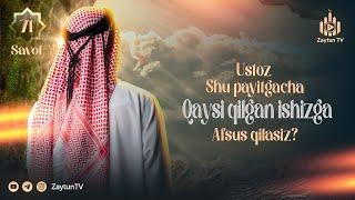 Ustoz shu vaqtgacha qaysi qilgan ishizga afsuslanasiz? | 71-Savol | Ustoz Abdulloh Zufar