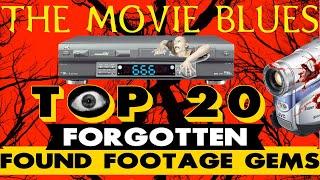 TOP 20 FORGOTTEN FOUND FOOTAGE GEMS - Underrated Horror