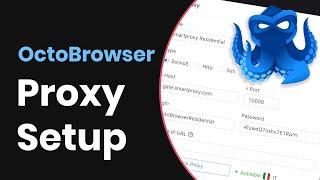 Octo Browser Proxy Setup: How To Add Proxies Step-By-Step