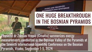 ONE HUGE BREAKTHROUGH IN THE BOSNIAN PYRAMIDS