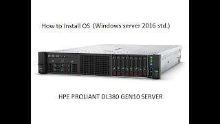 how To Install Windows server 2016 on HPE Proliant DL380 Gen10 Server