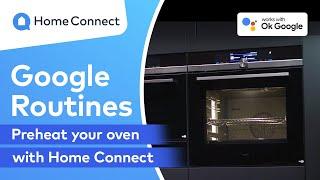 Home Connect - Preheat Oven with Google Routines