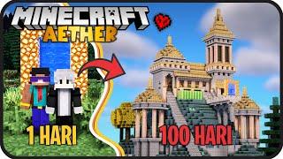 100 Hari Minecraft Hardcore tapi di AETHER WORLD ! - Dunia diatas AWAN !