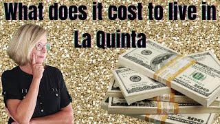 What does it cost to live in La Quinta?| Is It Expensive to Live in La Quinta California?