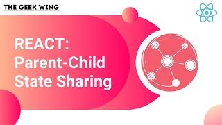 React: 3 ways for managing parent-child component shared state: Step by step basic tutorial