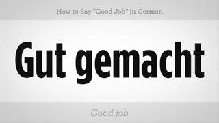 How to Say "Good Job" in German | German Lessons