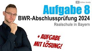 Aufgabe 8: Abschlussprüfung BWR Realschule in Bayern