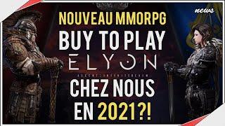 LE MMORPG ELYON CHEZ NOUS EN 2021 ?