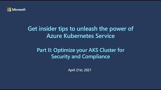 Part II of III: Optimize your AKS cluster for security and compliance