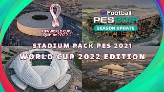 PES 2021 Mod FIFA World Cup 2022 Qatar Edition | Stadium Pack World Cup 2022 Edition