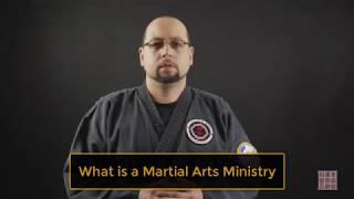 What is a Martial Arts Ministry?