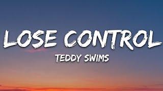 Teddy Swims - Lose Control (Lyrics)  | 1 HOUR LOOP