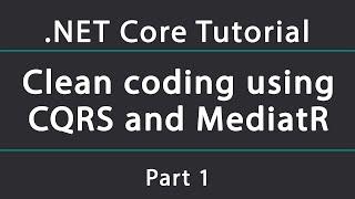 Clean ASP.NET Core API using MediatR and CQRS | Setup