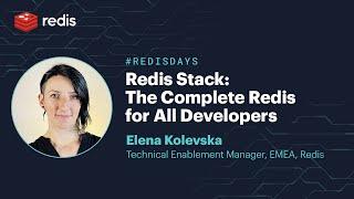 Redis Stack: The Complete Redis for All Developers