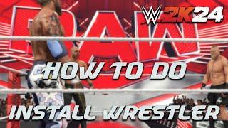 HOW TO DO INSTALL WRESTLERS|WWE2K24 MODS