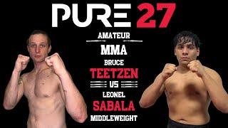 Bruce Teetzen vs. Leonel Sabala - PURE FC 27