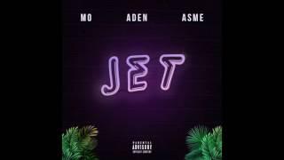 Mo x Aden x Asme - Jet